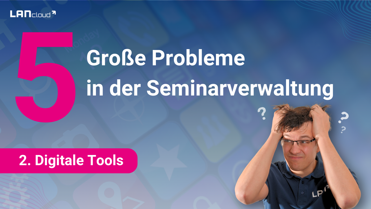 Digitalle Tools Seminarverwaltung